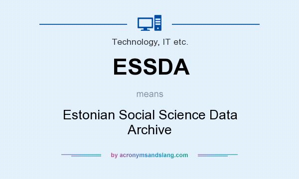 What does ESSDA mean? It stands for Estonian Social Science Data Archive
