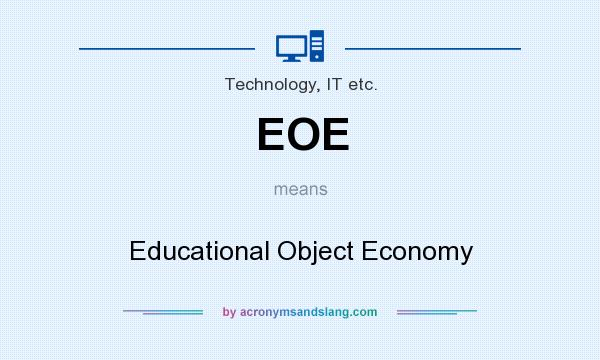 What does EOE mean? It stands for Educational Object Economy