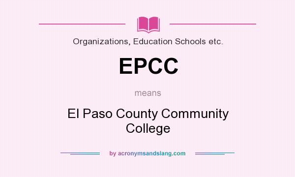 What does EPCC mean? It stands for El Paso County Community College