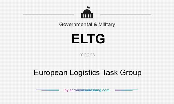 What does ELTG mean? It stands for European Logistics Task Group
