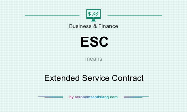 What does ESC mean? It stands for Extended Service Contract