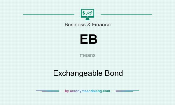 What does EB mean? It stands for Exchangeable Bond