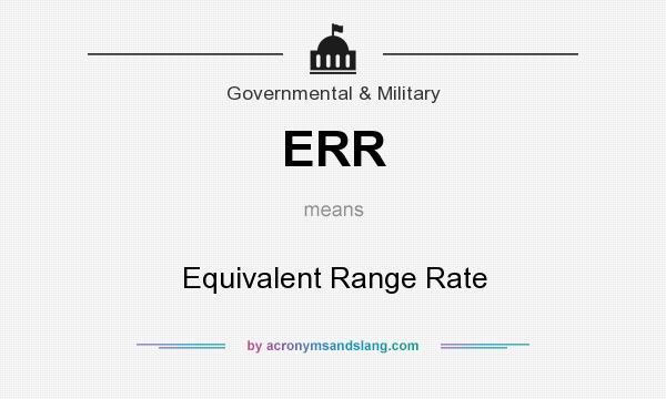What does ERR mean? It stands for Equivalent Range Rate