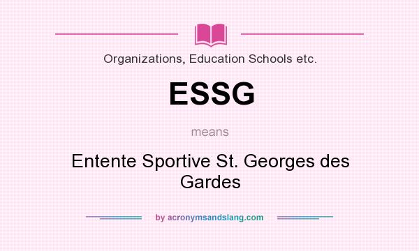 What does ESSG mean? It stands for Entente Sportive St. Georges des Gardes
