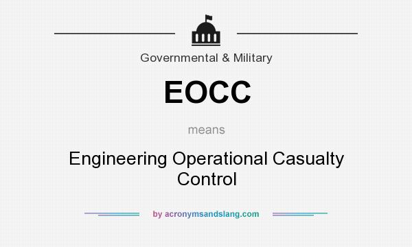 What does EOCC mean? It stands for Engineering Operational Casualty Control