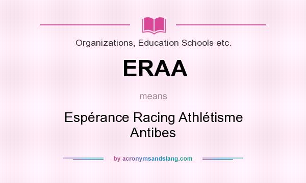 What does ERAA mean? It stands for Espérance Racing Athlétisme Antibes