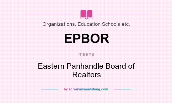 What does EPBOR mean? It stands for Eastern Panhandle Board of Realtors