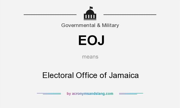 What does EOJ mean? It stands for Electoral Office of Jamaica
