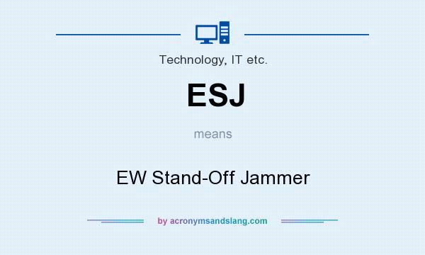 What does ESJ mean? It stands for EW Stand-Off Jammer