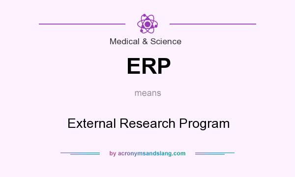 What does ERP mean? It stands for External Research Program