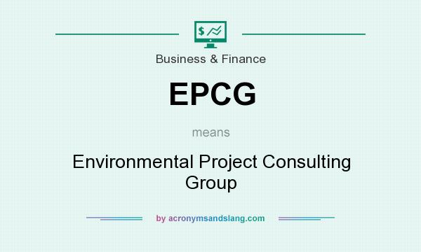 What does EPCG mean? It stands for Environmental Project Consulting Group