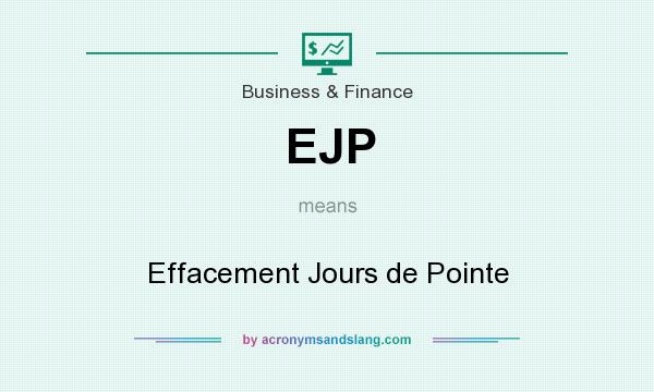 What does EJP mean? It stands for Effacement Jours de Pointe