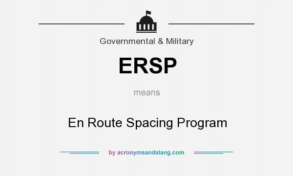 What does ERSP mean? It stands for En Route Spacing Program