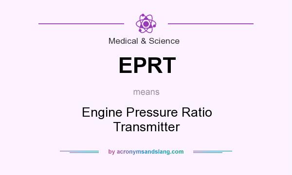 What does EPRT mean? It stands for Engine Pressure Ratio Transmitter