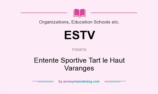 What does ESTV mean? It stands for Entente Sportive Tart le Haut Varanges