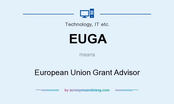 What does EUGA mean? It stands for European Union Grant Advisor