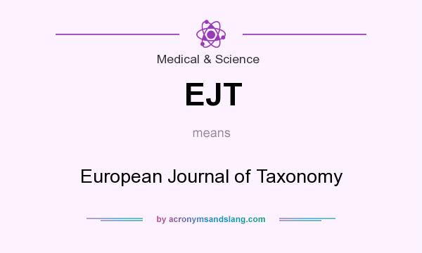 What does EJT mean? It stands for European Journal of Taxonomy