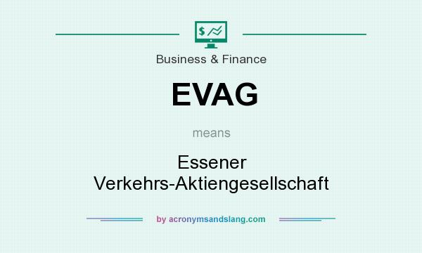 What does EVAG mean? It stands for Essener Verkehrs-Aktiengesellschaft