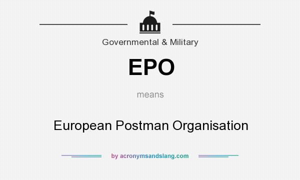 What does EPO mean? It stands for European Postman Organisation