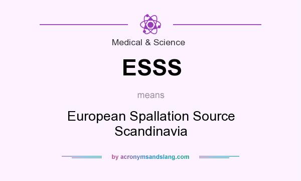 What does ESSS mean? It stands for European Spallation Source Scandinavia