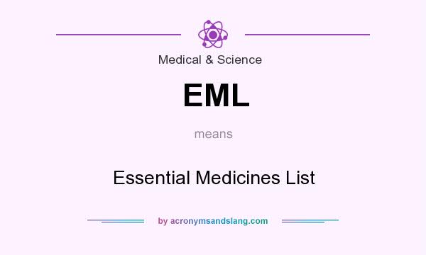What does EML mean? It stands for Essential Medicines List