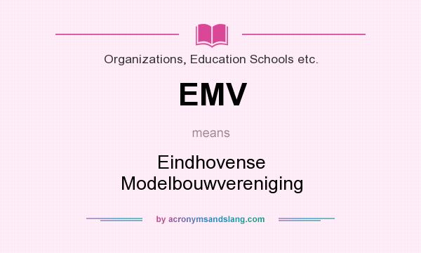What does EMV mean? It stands for Eindhovense Modelbouwvereniging