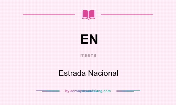 What does EN mean? It stands for Estrada Nacional
