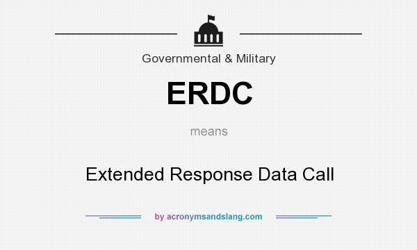 What does ERDC mean? It stands for Extended Response Data Call