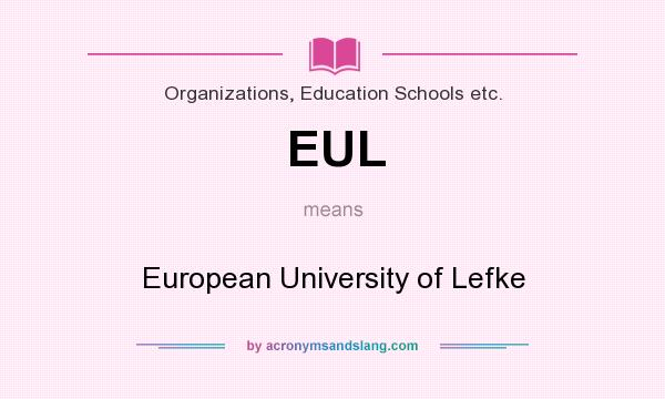 What does EUL mean? It stands for European University of Lefke