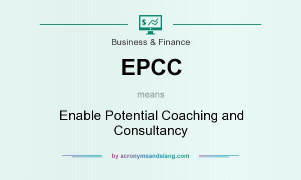 What does EPCC mean? It stands for Enable Potential Coaching and Consultancy