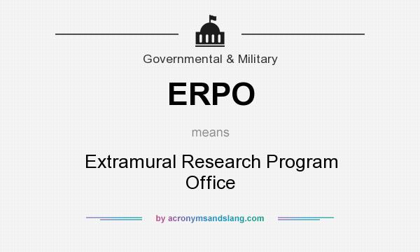 What does ERPO mean? It stands for Extramural Research Program Office