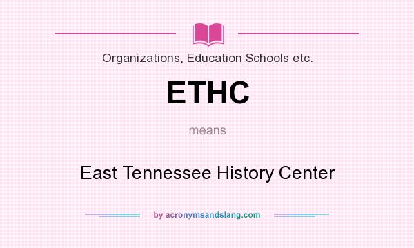 What does ETHC mean? It stands for East Tennessee History Center