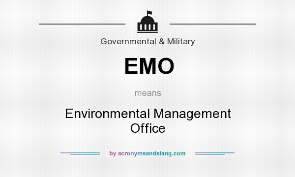 What does EMO mean? It stands for Environmental Management Office