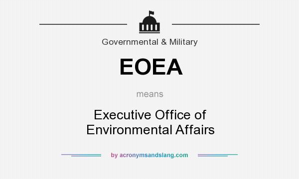 What does EOEA mean? It stands for Executive Office of Environmental Affairs