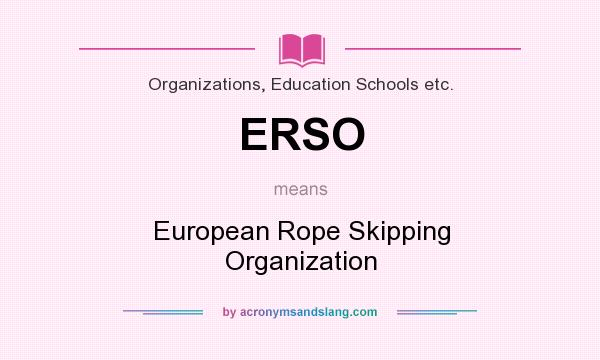 What does ERSO mean? It stands for European Rope Skipping Organization