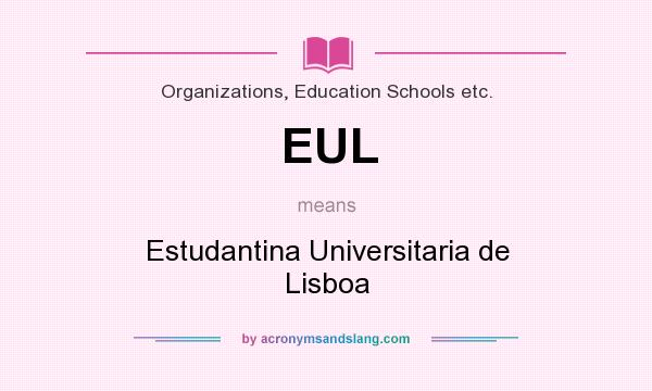 What does EUL mean? It stands for Estudantina Universitaria de Lisboa