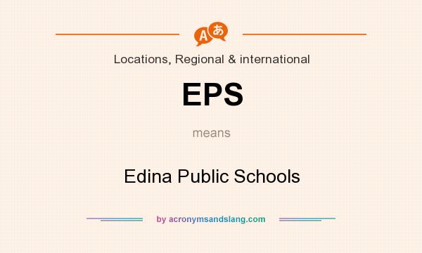 What does EPS mean? It stands for Edina Public Schools