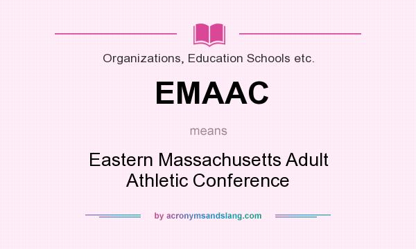 What does EMAAC mean? It stands for Eastern Massachusetts Adult Athletic Conference