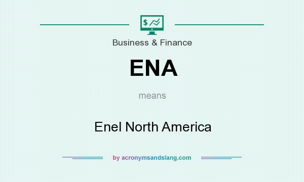 What does ENA mean? It stands for Enel North America
