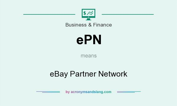 What does ePN mean? It stands for eBay Partner Network