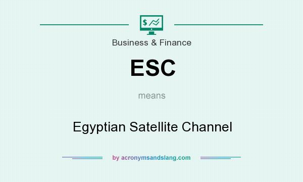 What does ESC mean? It stands for Egyptian Satellite Channel