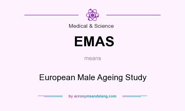 What does EMAS mean? It stands for European Male Ageing Study