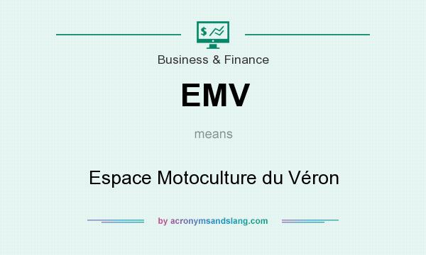 What does EMV mean? It stands for Espace Motoculture du Véron