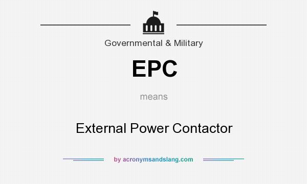 What does EPC mean? It stands for External Power Contactor