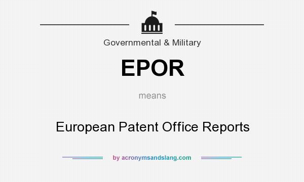 What does EPOR mean? It stands for European Patent Office Reports