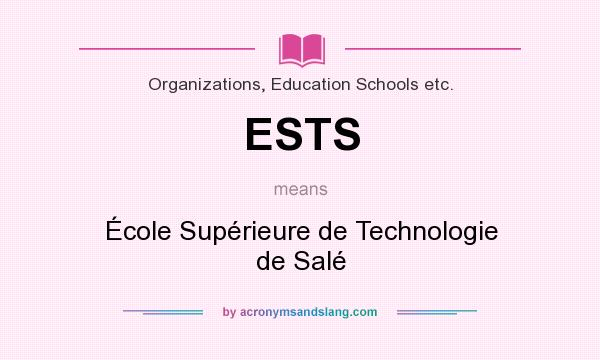What does ESTS mean? It stands for École Supérieure de Technologie de Salé