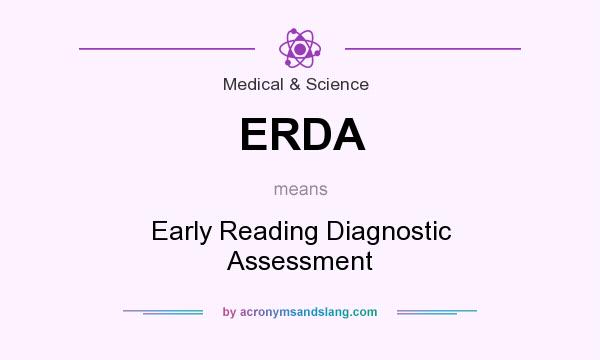 What does ERDA mean? It stands for Early Reading Diagnostic Assessment