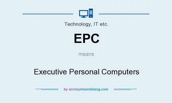 What does EPC mean? It stands for Executive Personal Computers