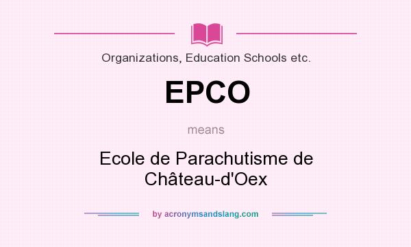 What does EPCO mean? It stands for Ecole de Parachutisme de Château-d`Oex
