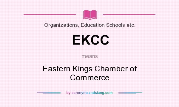 What does EKCC mean? It stands for Eastern Kings Chamber of Commerce